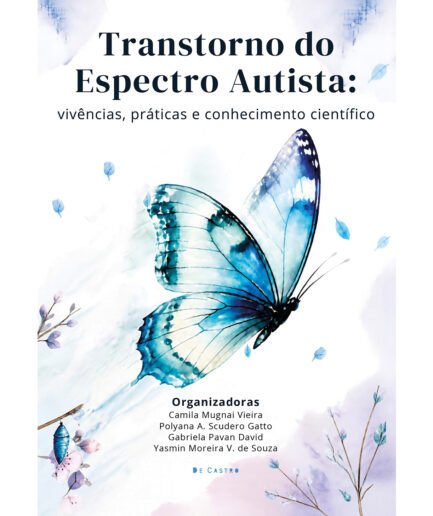 Transtorno do Espectro Autista: vivências, práticas e conhecimento científico